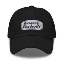 Load image into Gallery viewer, Good Books Good Company Embroidered Baseball Caps, Hats For Men, Sun Hats For Women, Motivational Gifts
