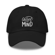 Load image into Gallery viewer, Quiet The Mind Embroidered Relaxed Fit Baseball Cap, Buddha Gifts, Hats for Men, Sun Hats for Women
